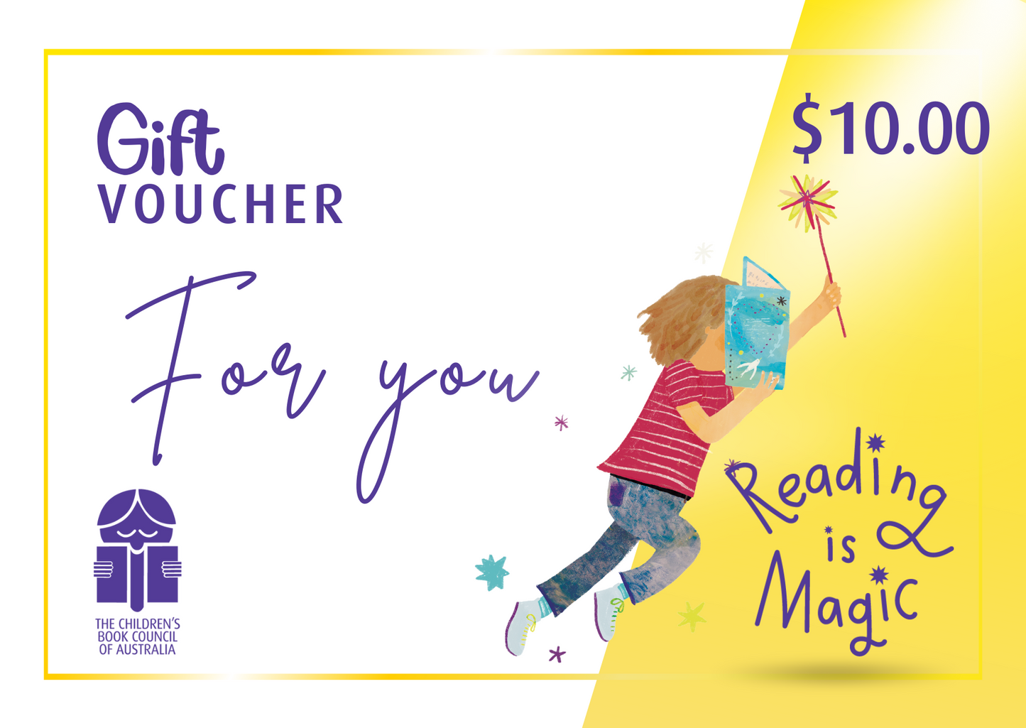 An image of a 10 dollar gift voucher, with the CBCA logo in the lower left corner and an illustration of a child in profile reading from a book being held in one hand and a wand upwards in the other arm.